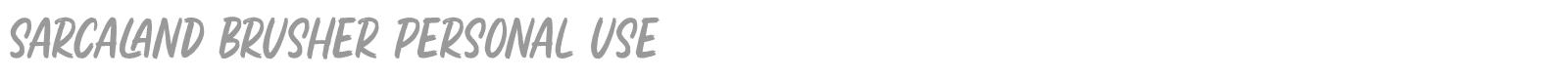 Sarcaland Brusher font preview